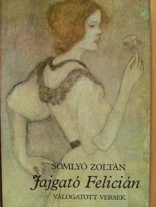 Somlyó Zoltán - Jajgató Felicián [antikvár]