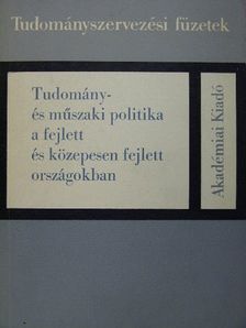 Darvas György - Tudomány- és műszaki politika a fejlett és közepesen fejlett országokban [antikvár]