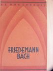 A. E. Brachvogel - Friedemann Bach (gótbetűs) [antikvár]
