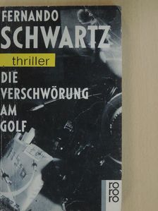 Fernando Schwartz - Die Verschwörung am Golf [antikvár]