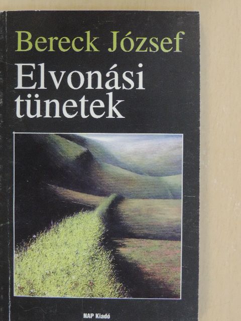 Bereck József - Elvonási tünetek [antikvár]