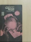 Hansjörg Martin - Gefährliche Neugier [antikvár]