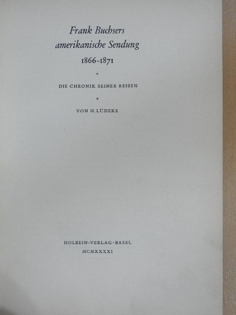 H. Lüdeke - Frank Buchsers amerikanische Sendung [antikvár]