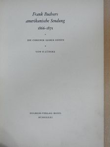 H. Lüdeke - Frank Buchsers amerikanische Sendung [antikvár]