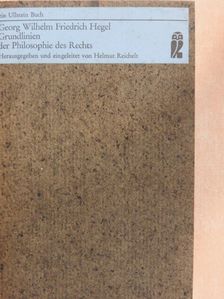 Georg Wilhelm Friedrich Hegel - Grundlinien der Philosophie des Rechts [antikvár]