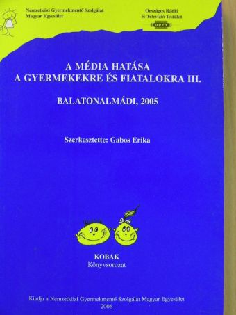 Bede Márta - A média hatása a gyermekekre és fiatalokra III. [antikvár]