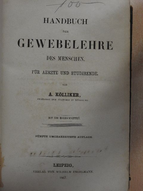 A. Kölliker - Handbuch der Gewebelehre des menschen [antikvár]