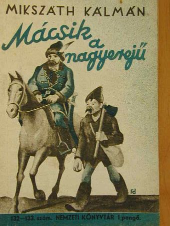Mikszáth Kálmán - Mácsik, a nagyerejű [antikvár]