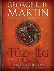 George R. R. Martin - A tűz és jég világa - A trónok harca és Westeros ismeretlen históriája (2. kiadás)