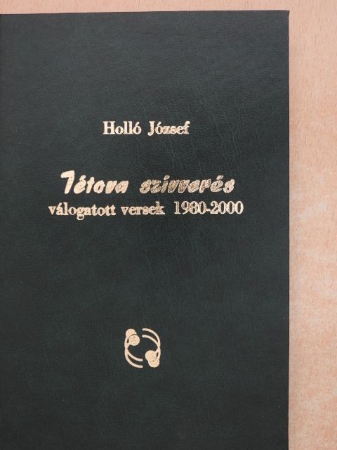 Holló József - Tétova szívverés [antikvár]