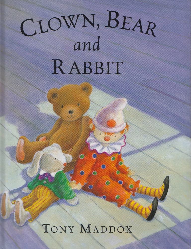 Tony Maddox - Clown, Bear and Rabbit [antikvár]