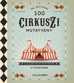 Paul Rooyackers - 100 cirkuszi mutatvány