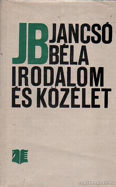 Jancsó Béla - Irodalom és közélet [antikvár]