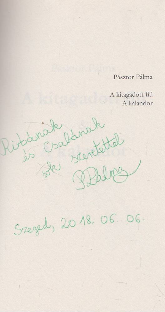 Pásztor Pálma - A kitagadott fiú/A kalandor (dedikált) [antikvár]