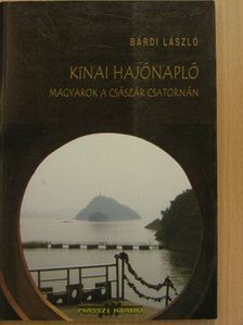 Bárdi László - Kínai hajónapló [antikvár]