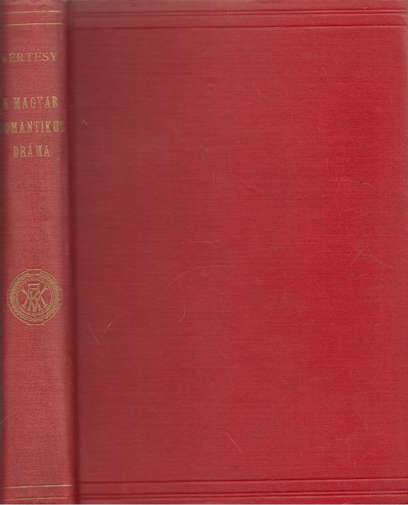 Vértesy Jenő - A magyar romantikus dráma (1837-1850) [antikvár]