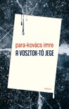 Para-Kovács Imre - A Vosztok-tó jege [eKönyv: epub, mobi]