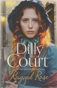 Dilly Court - Ragged Rose [antikvár]