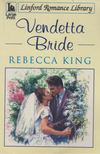 Rebecca King - Vendetta Bride [antikvár]