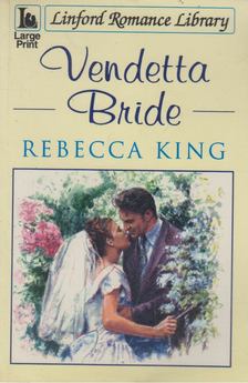 Rebecca King - Vendetta Bride [antikvár]