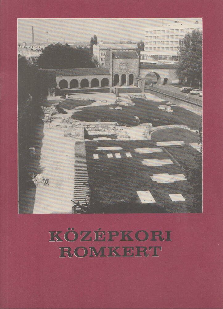 Fitz Jenő - Középkori romkert [antikvár]