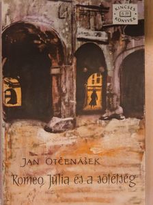 Jan Otcenásek - Romeo, Júlia és a sötétség [antikvár]