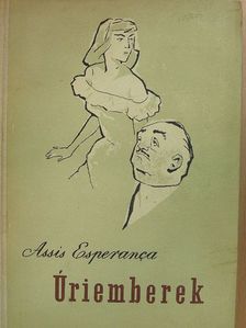 Assis Esperanca - Úriemberek [antikvár]