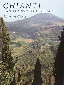 Rosemary George - Chianti and the Wines of Tuscany [antikvár]