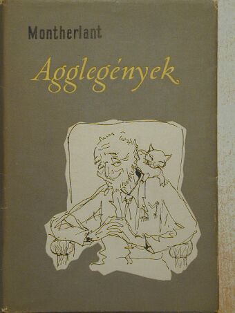 Henry de Montherlant - Agglegények [antikvár]