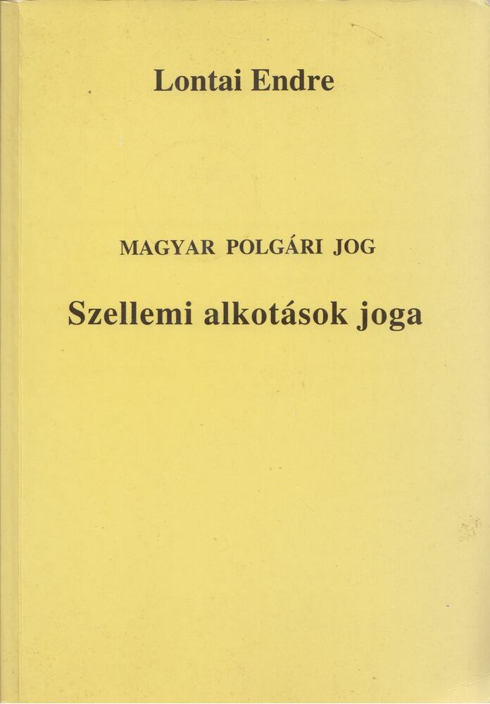LONTAI ENDRE - A szellemi alkotások joga [antikvár]