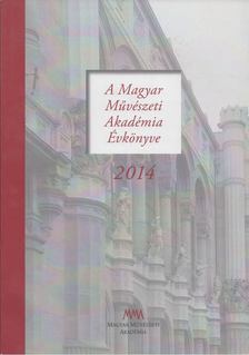 Cseresnyés Márk - A Magyar Művészeti Akadémia Évkönyve 2014 [antikvár]