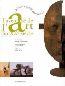 Jean-Louis Ferrier - L'aventure de l'art au XXe siècle [antikvár]