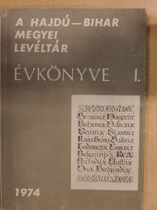 Balogh István - A Hajdú-Bihar Megyei Levéltár Évkönyve I. [antikvár]