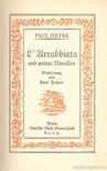 Heyse, Paul - L' Urrabbiata und andere Novellen [antikvár]