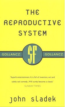 SLADEK, JOHN - The Reproductive System [antikvár]