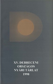 Gonda Zoltán - XV. Debreceni Országos Nyári Tárlat [antikvár]