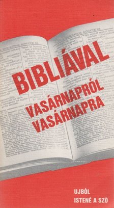 Bibliával vasárnapról vasárnapra [antikvár]