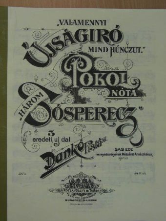 Dankó Pista - "Valamennyi újságíró mind húnczut"/"Pokol-nóta"/"Három sósperecz" [antikvár]