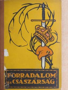 Adorján Andor - Forradalom és császárság - A Francia Forradalom és Napoleon 2. [antikvár]