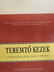 Balla Sándor - Teremtő kezek [antikvár]