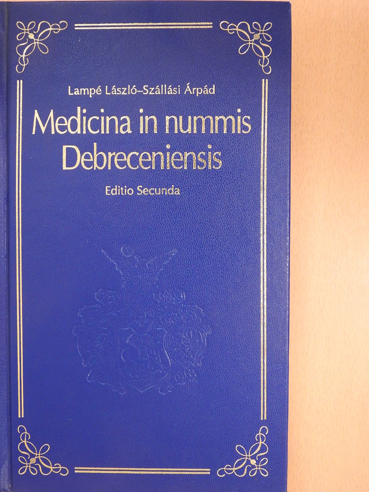 Lampé László - Medicina in nummis Debreceniensis (dedikált példány) [antikvár]