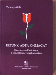 Thorday Attila - Értünk adta önmagát [antikvár]