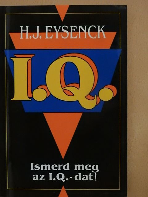 H. J. Eysenck - Ismerd meg az I. Q.-dat! [antikvár]