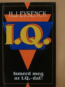 H. J. Eysenck - Ismerd meg az I. Q.-dat! [antikvár]