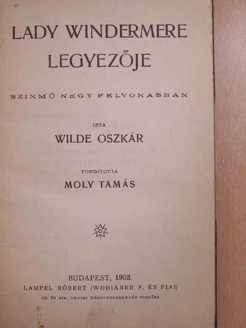 Lord Byron - Lady Windermere legyezője/Salome/Manfred/A boszorkány [antikvár]