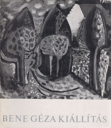 SOLYMÁR ISTVÁN - Bene Géza kiállítás [antikvár]