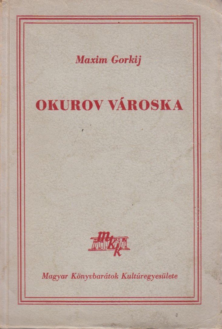 Gorkij, Makszim - Okurov városka [antikvár]