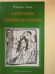 Whargay Attila - A fenomén/Szerencsevászon [antikvár]