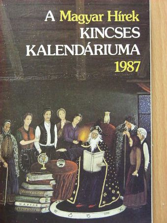 Áprily Lajos - A Magyar Hírek Kincses Kalendáriuma 1987 [antikvár]