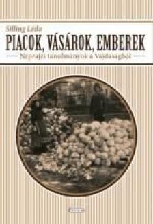Silling Léda - Piacok, vásárok, emberek [antikvár]
